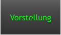 Vorstellung