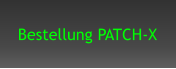 Bestellung PATCH-X