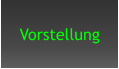 Vorstellung